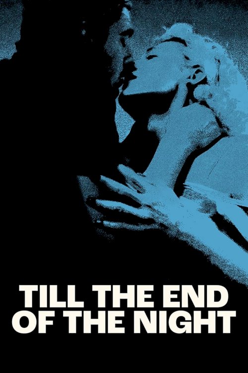 Till the End of the Night - Movie Poster Till the End of the Night - Movie Poster