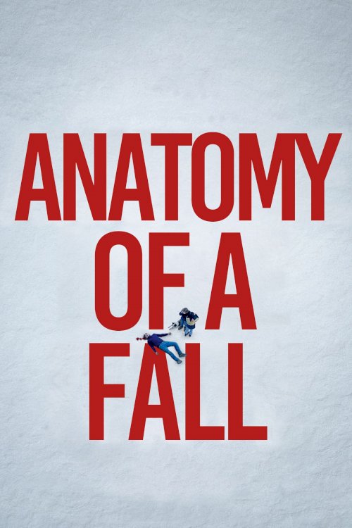 Anatomy of a Fall - Movie Poster Anatomy of a Fall - Movie Poster