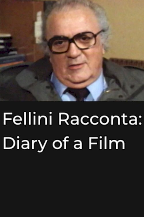 Fellini Racconta: Diary of a Film - Movie Poster Fellini Racconta: Diary of a Film - Movie Poster