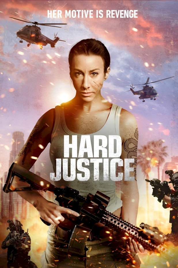 Hard Justice - Movie Poster Hard Justice - Movie Poster