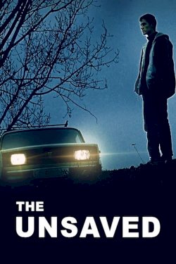 The Unsaved - Movie Poster The Unsaved - Movie Poster