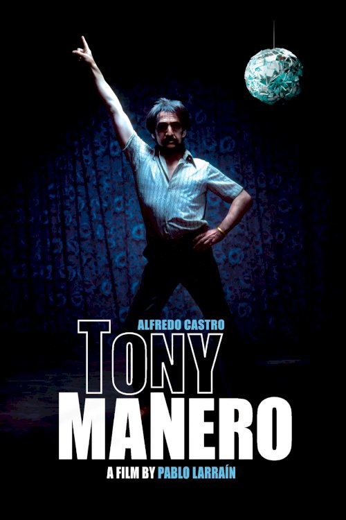 Tony Manero - Movie Poster Tony Manero - Movie Poster