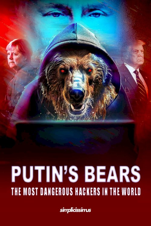 Putin's Bears - The Most Dangerous Hackers in the World - Movie Poster
