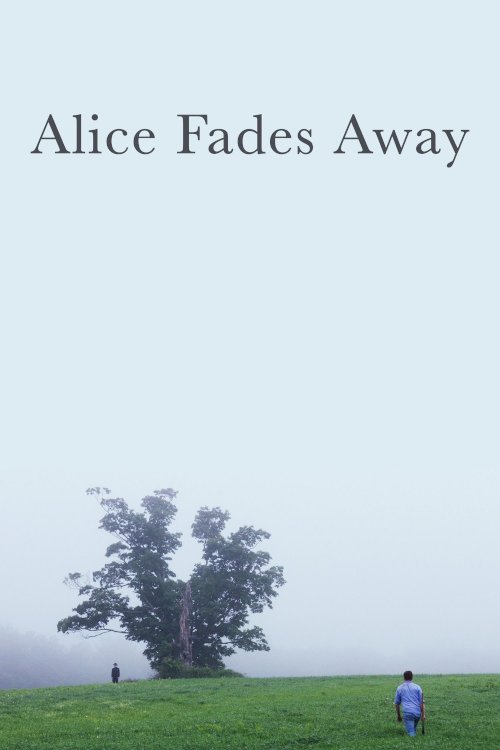 Alice Fades Away - Movie Poster Alice Fades Away - Movie Poster