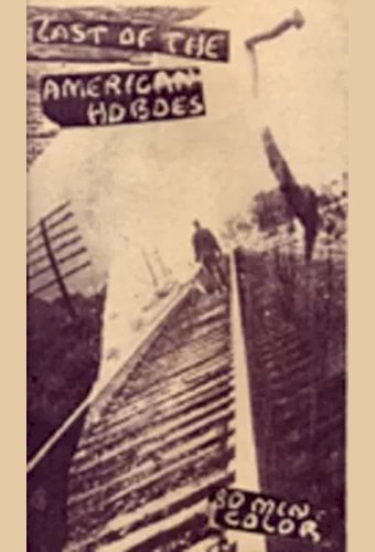 Last of the American Hoboes - Movie Poster Last of the American Hoboes - Movie Poster