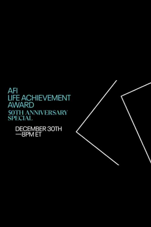 AFI Life Achievement Award: 50th Anniversary Special - Movie Poster AFI Life Achievement Award: 50th Anniversary Special - Movie Poster