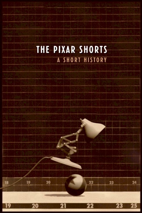 The Pixar Shorts: A Short History - Movie Poster The Pixar Shorts: A Short History - Movie Poster