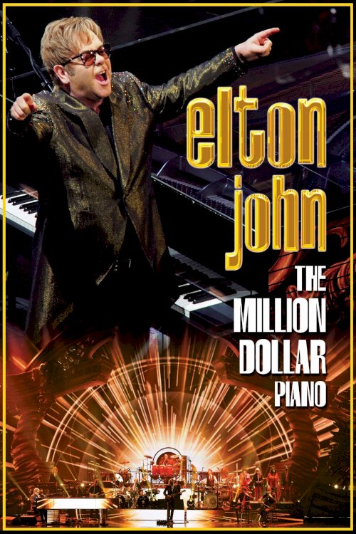 Elton John: The Million Dollar Piano - Movie Poster Elton John: The Million Dollar Piano - Movie Poster