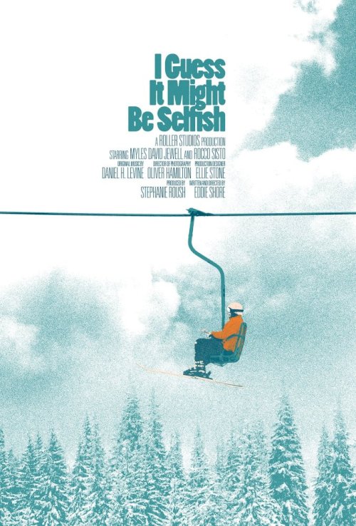 I Guess It Might Be Selfish - Movie Poster I Guess It Might Be Selfish - Movie Poster
