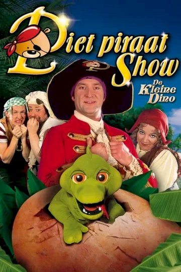 Piet Piraat Show: The Little Dino - Movie Poster Piet Piraat Show: The Little Dino - Movie Poster