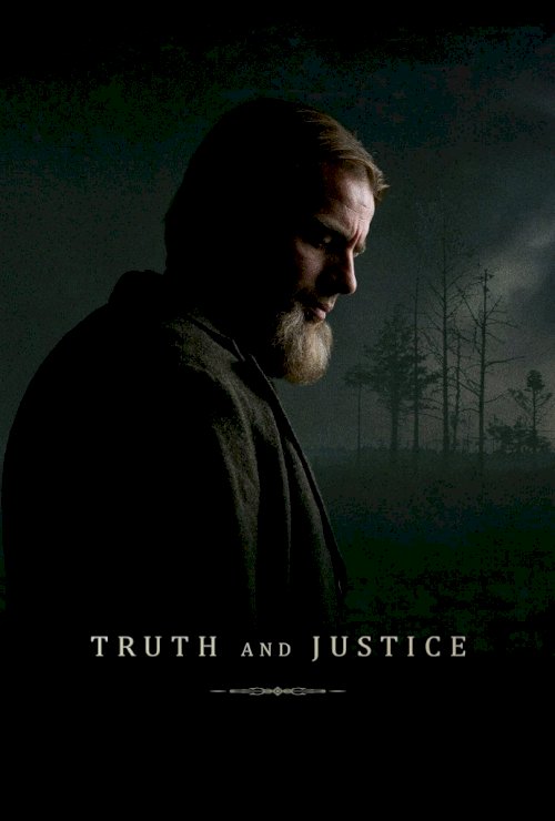 Truth and Justice - Movie Poster Truth and Justice - Movie Poster