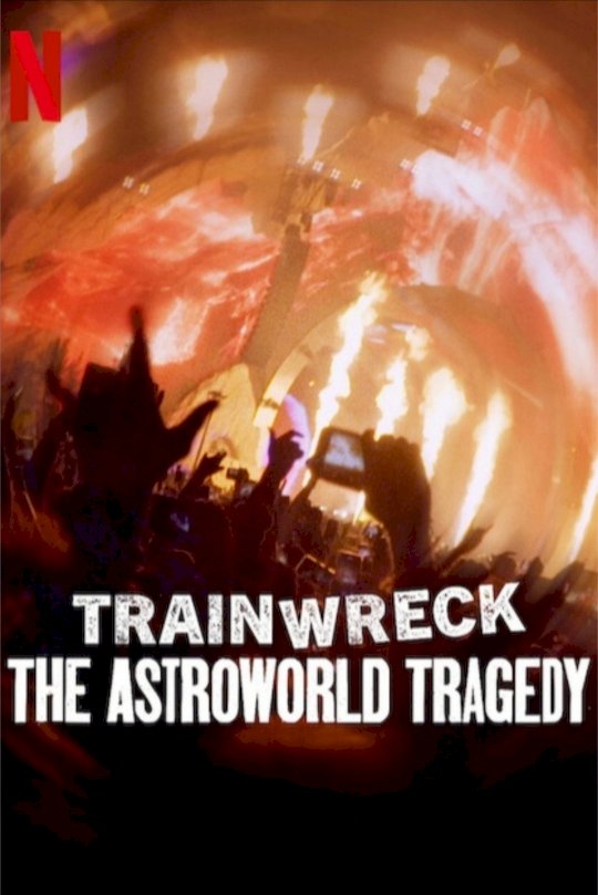 Trainwreck: The Astroworld Tragedy - Movie Poster Trainwreck: The Astroworld Tragedy - Movie Poster