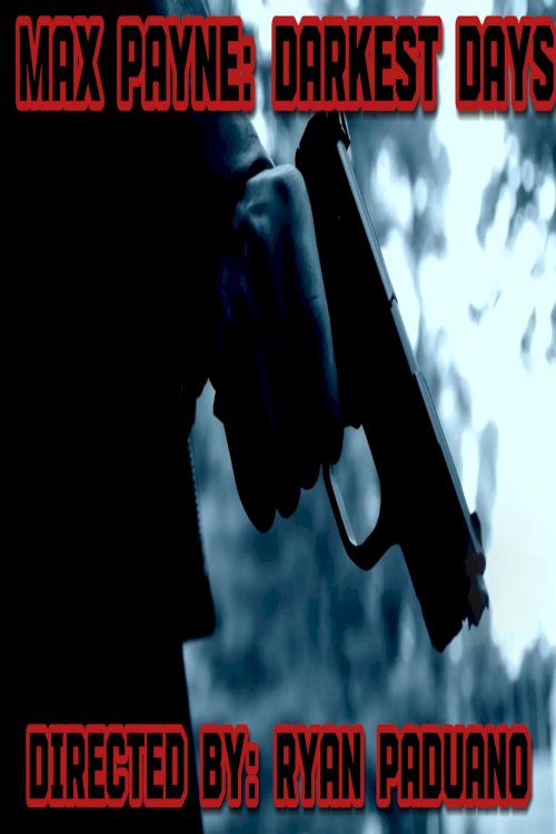 Max Payne: Darkest Days - Movie Poster