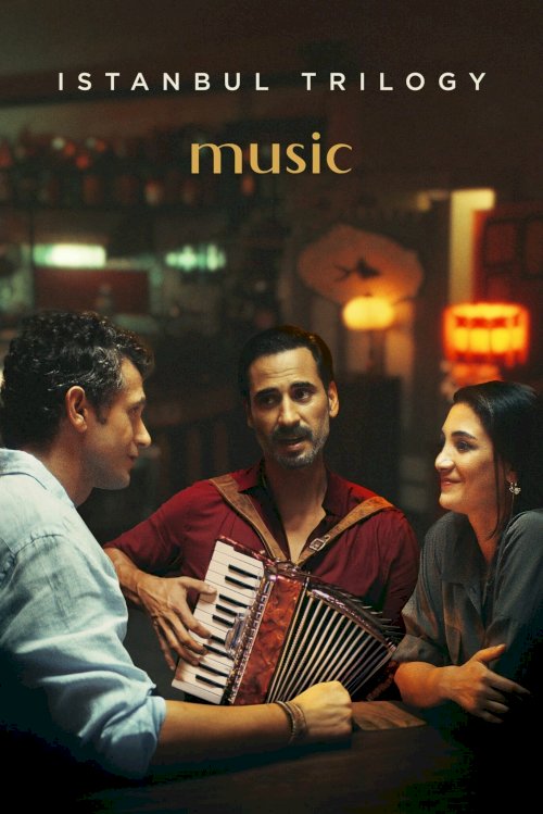 Istanbul Trilogy: Music - Movie Poster Istanbul Trilogy: Music - Movie Poster