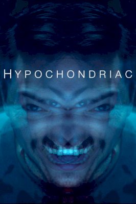 Hypochondriac - Movie Poster Hypochondriac - Movie Poster