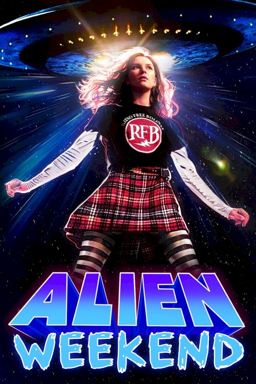 Alien Weekend - Movie Poster Alien Weekend - Movie Poster