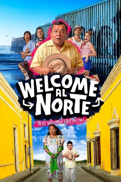 Welcome al Norte - Movie Poster