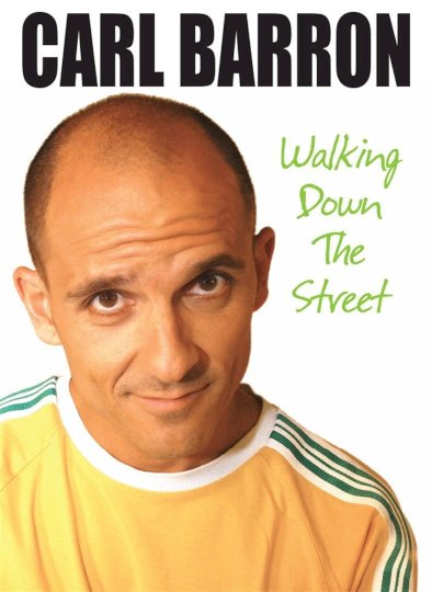 Carl Barron: Walking Down the Street - Movie Poster Carl Barron: Walking Down the Street - Movie Poster