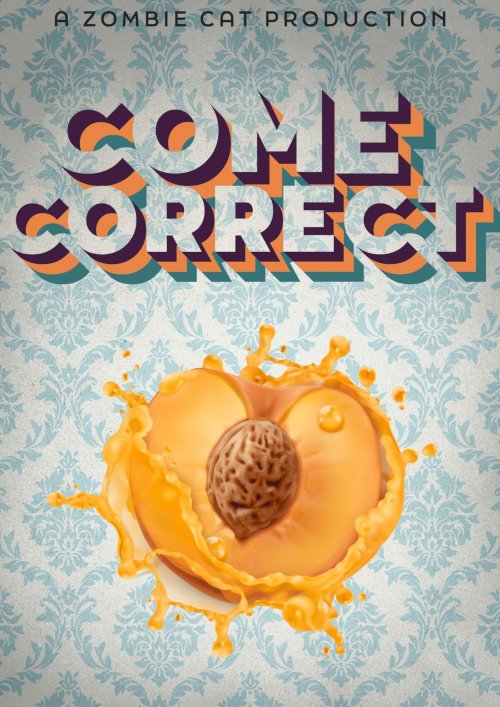 Come Correct - Movie Poster Come Correct - Movie Poster