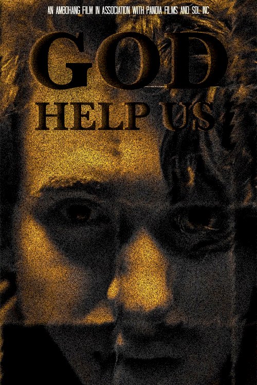 God Help Us - Movie Poster God Help Us - Movie Poster