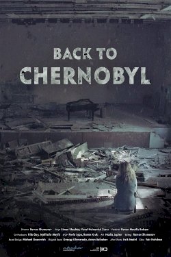 Back to Chernobyl - Movie Poster Back to Chernobyl - Movie Poster