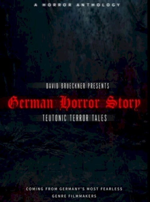 German Horror Story - Teutonic Terror Tales - Movie Poster German Horror Story - Teutonic Terror Tales - Movie Poster