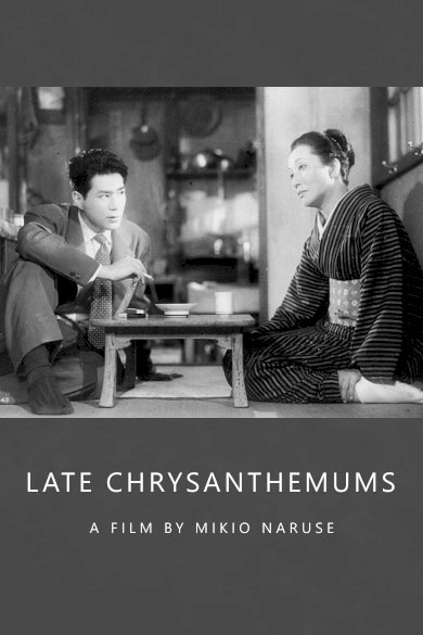 Late Chrysanthemums - Movie Poster Late Chrysanthemums - Movie Poster