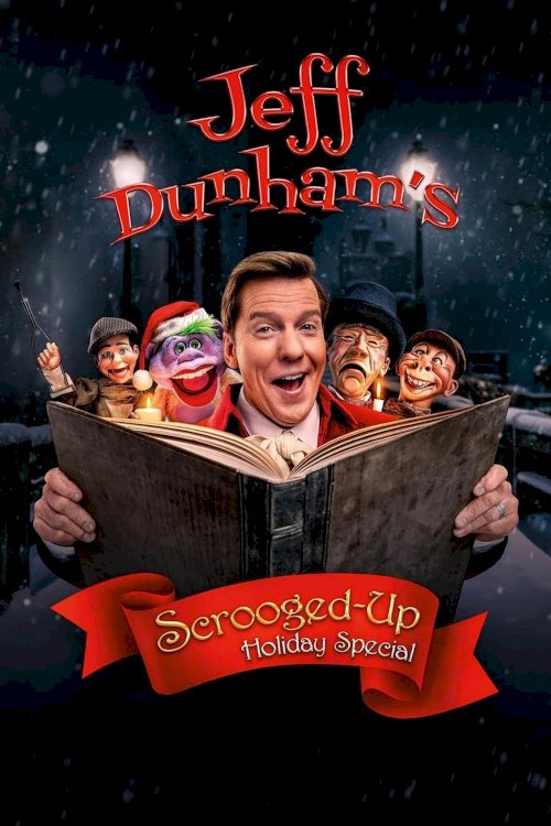 Jeff Dunham's Scrooged-Up Holiday Special - Movie Poster Jeff Dunham's Scrooged-Up Holiday Special - Movie Poster
