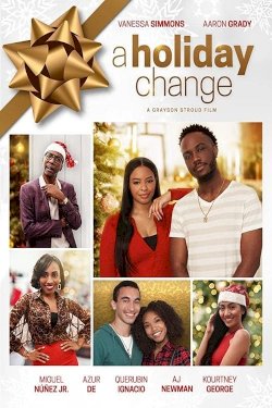 A Holiday Change - Movie Poster A Holiday Change - Movie Poster