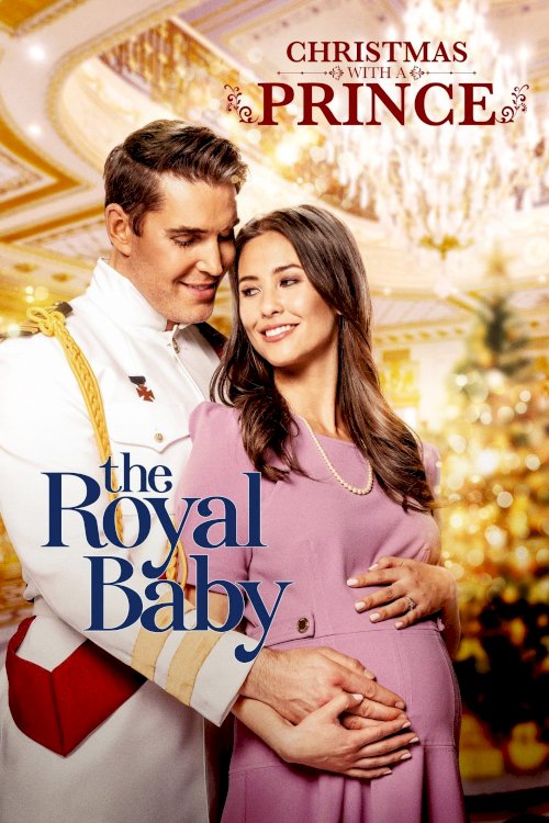 Christmas with a Prince: The Royal Baby - Movie Poster
