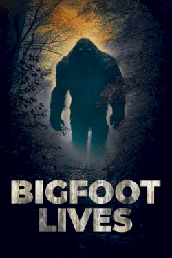 Bigfoot Lives - Movie Poster Bigfoot Lives - Movie Poster