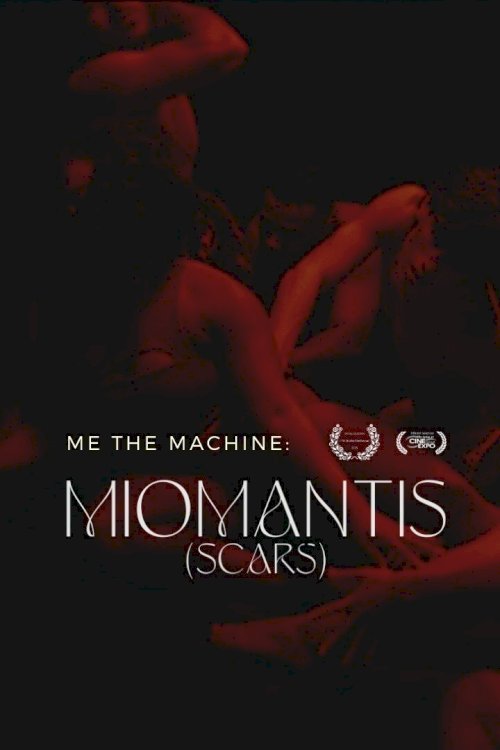 Me The Machine - Miomantis [Scars] - Movie Poster