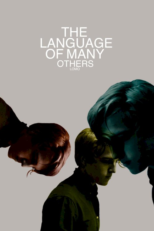 LOMO: The Language of Many Others - Movie Poster LOMO: The Language of Many Others - Movie Poster