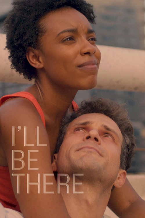 I'll Be There - Movie Poster I'll Be There - Movie Poster
