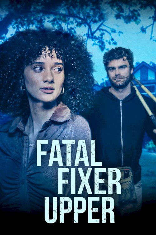 Fatal Fixer Upper - Movie Poster Fatal Fixer Upper - Movie Poster