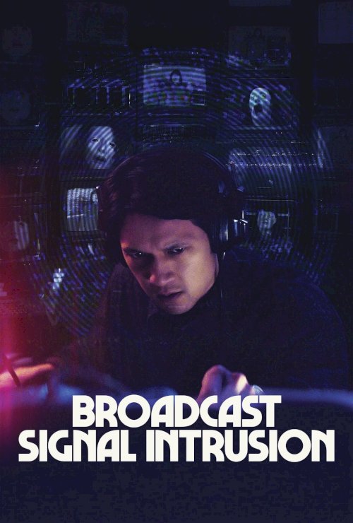 Broadcast Signal Intrusion - Movie Poster Broadcast Signal Intrusion - Movie Poster