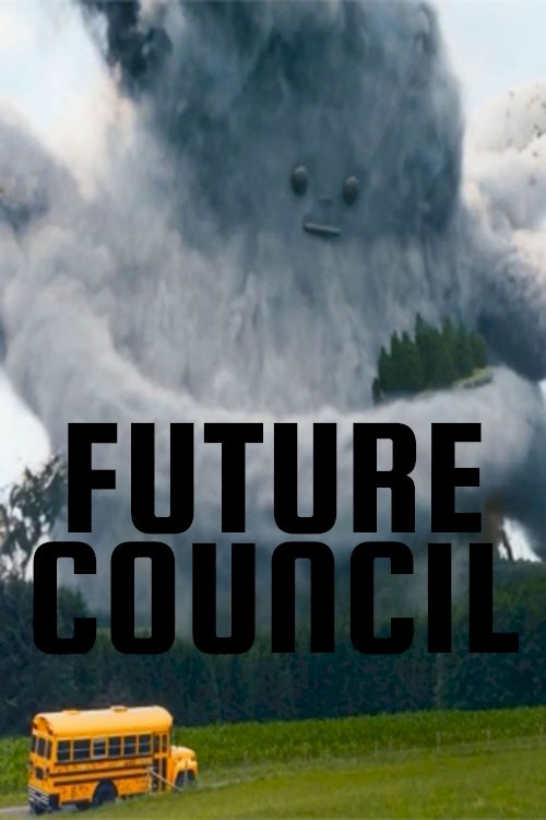 Future Council - Movie Poster Future Council - Movie Poster