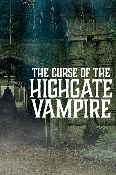 The Curse of the Highgate Vampire - Movie Poster The Curse of the Highgate Vampire - Movie Poster