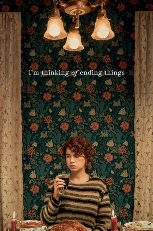 I'm Thinking of Ending Things - Movie Poster I'm Thinking of Ending Things - Movie Poster