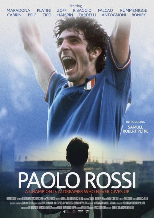 Paolo Rossi: A Champion is a Dreamer Who Never Gives Up - Movie Poster Paolo Rossi: A Champion is a Dreamer Who Never Gives Up - Movie Poster