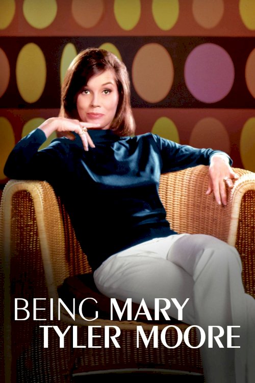 Being Mary Tyler Moore - Movie Poster Being Mary Tyler Moore - Movie Poster