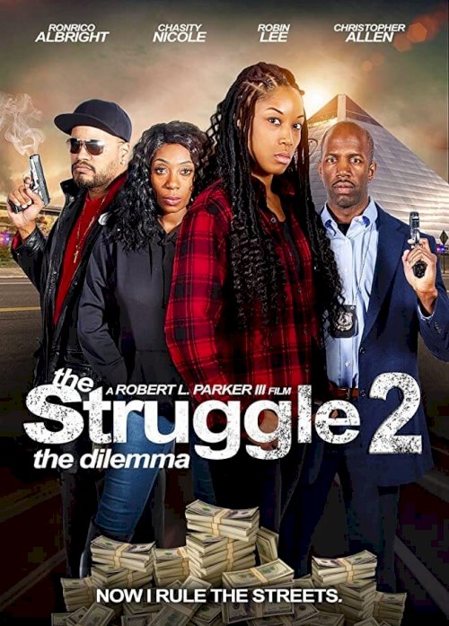 The Struggle II: The Dilemma - Movie Poster The Struggle II: The Dilemma - Movie Poster