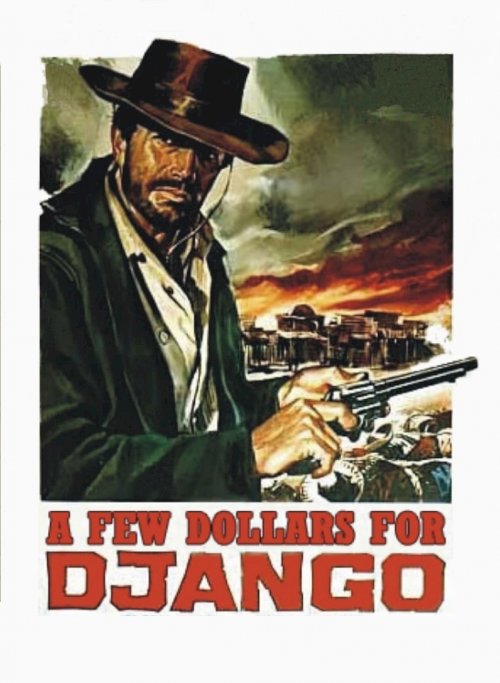 A Few Dollars for Django - Movie Poster A Few Dollars for Django - Movie Poster