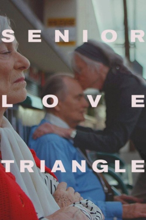 Senior Love Triangle - Movie Poster Senior Love Triangle - Movie Poster