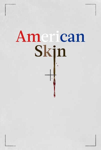 American Skin - Movie Poster American Skin - Movie Poster