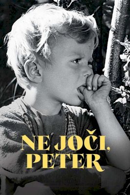 Don't Cry, Peter - Movie Poster Don't Cry, Peter - Movie Poster