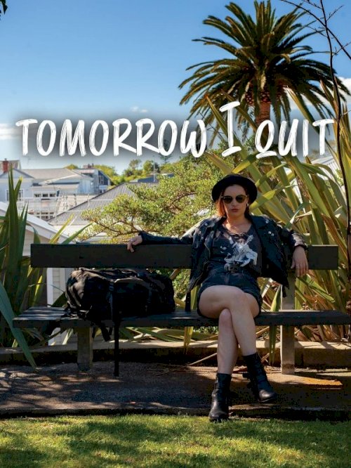 Tomorrow I Quit - Movie Poster Tomorrow I Quit - Movie Poster