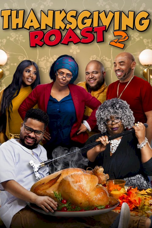 Thanksgiving Roast 2 - Movie Poster Thanksgiving Roast 2 - Movie Poster