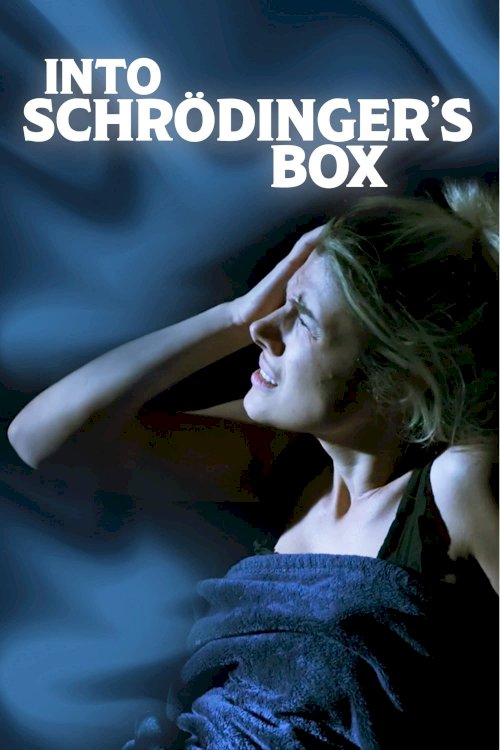 Into Schrodinger's Box - Movie Poster Into Schrodinger's Box - Movie Poster