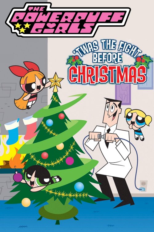 The Powerpuff Girls: 'Twas the Fight Before Christmas - Movie Poster The Powerpuff Girls: 'Twas the Fight Before Christmas - Movie Poster